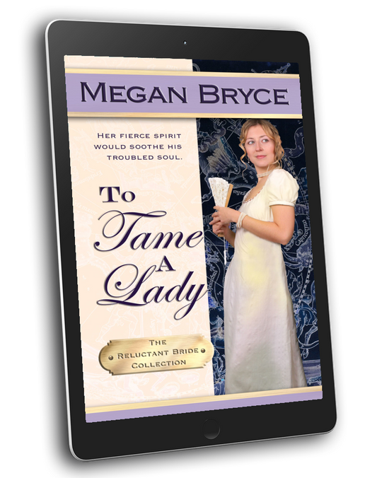 To Tame A Lady (The Reluctant Bride Collection, Book 2) [Ebook]